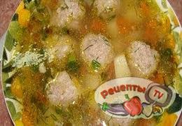 Рецепт мужского супа с фрикадельками - видео рецепт
